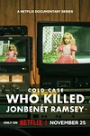 Постер к сериалу Нераскрытое дело: Кто убил Джонбенет Рэмси