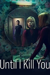 Постер к сериалу Покуда я тебя не убью