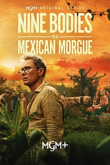 Постер к сериалу Девять тел в мексиканском морге