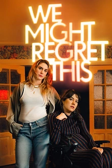 Постер к сериалу Мы можем пожалеть об этом