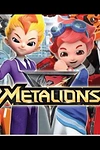 Постер к мультсериалу Металионы