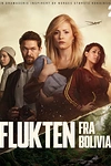 Постер к сериалу Побег из Боливии